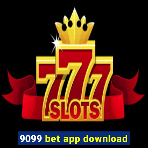 9099 bet app download